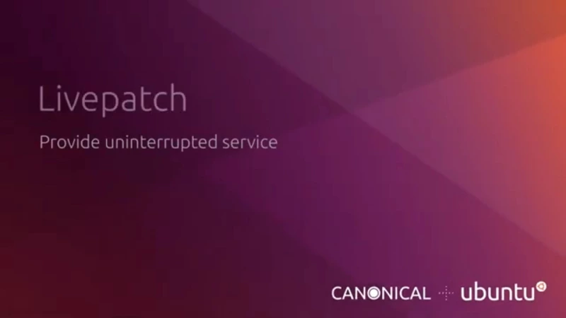 Canonical объявляет о поддержке Livepatch для ядер Ubuntu Hardware Enablement Kernels